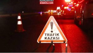 KIBRIS
                                        Yer Arapköy… Çaldırmış olduğu otomobille kaza yapmış oldu