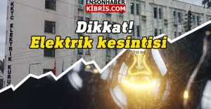 Girne’nin batı bölgelerine yarın beş saat elektrik verilemeyecek