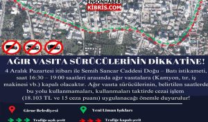 Girne Belediyesi, ağır araç trafiğine engelleme getirileceğini deklare etti